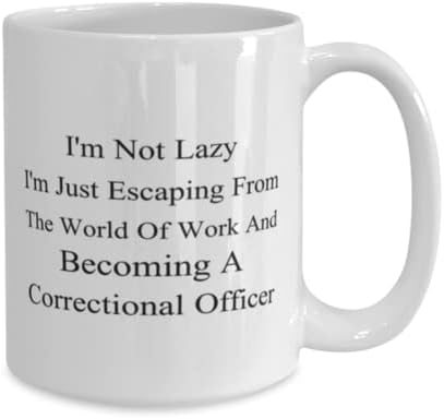 קצין הכליאה ספל, אני לא עצלן. אני פשוט בורח מעולם העבודה והופך לקצין כליאה, רעיונות למתנות ייחודיות לחידוש לקצין כליאה, ספל קפה כוס תה לבן 15 עוז.